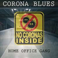 Corona Blues - Home Office Gang